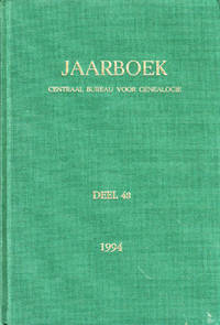 Jaarboek Van Het Centraal Bureau Voor Genealogie en Het Iconographisch Bureau Deel 48