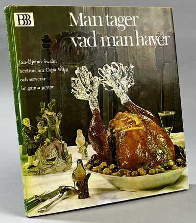 Man tager vad man haver. Jan-Öjvind Swahn…
