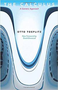 The Calculus: A Genetic Approach by Otto Toeplitz