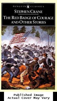 The Red Badge of Courage and Other Stories (Penguin Classics)