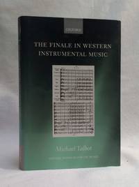 The Finale in Western Instrumental Music (Oxford Monographs on Music)