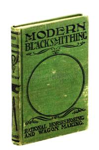 image of Modern Blacksmithing: Rational Horse Shoeing and Wagon Making