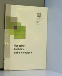 Managing Disability in the Workplace: An ILO Code of Practice