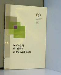 Managing Disability in the Workplace: An ILO Code of Practice by International Labour Office - 2002