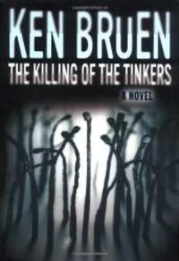 The Killing of the Tinkers: A Novel (Jack Taylor Series) by Ken Bruen - Hardcover - 2004-05-01 - from Books Express (SKU: 0312304110q)