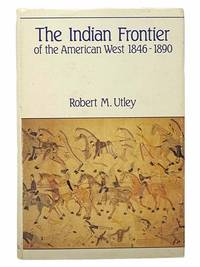 The Indian Frontier of the American West, 1846-1890