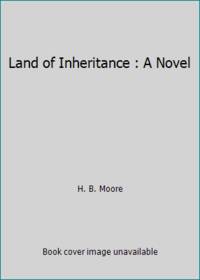 Land of Inheritance : A Novel