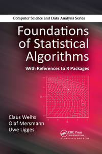 Foundations of Statistical Algorithms: With References to R Packages
