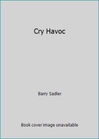 Cry Havoc by Barry Sadler - 1983