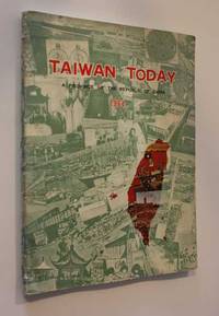 Taiwan Today: A Province of the Republic of China 1964 by Taiwan Pictorial - Paperback - First Edition - 1964 - from Cover to Cover Books & More (SKU: 50633)