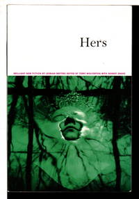 HERS: Brilliant New Stories by Lesbian Writers.