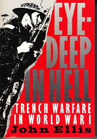 image of Eye-Deep in Hell: Trench Warfare in World War I