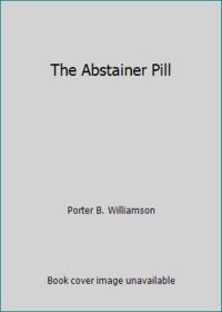 The Abstainer Pill
