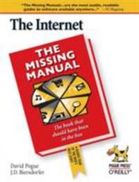 The Internet: the Missing Manual : The Missing Manual