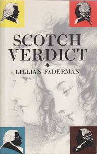 Scotch Verdict: Miss Pirie and Miss Woods v. Dame Cumming Gordon