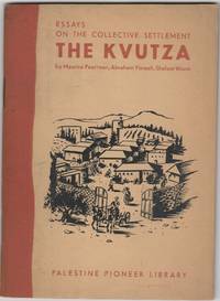 The Kvutza; Essays on the Collective Settlements