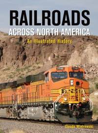 Railroads Across North America : An Illustrated History