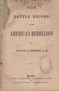 The Battle Record of the American Rebellion