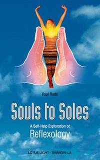 Souls to Soles : A Self-Help Exploration of Reflexology