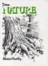 Draw Nature (Draw Books) by Moira Huntly - Paperback - 1981 - from Bookbarn (SKU: 701667)