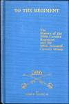 To the Regiment: The History of the 306th Cavalry Regiment and the 306th Armored Cavalry Group