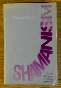 Shamanism: Archaic Techniques of Ecstasy de Eliade, Mircea - 1974