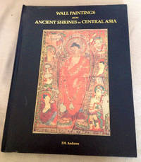 Wall Paintings from Ancient Shrines in Central Asia by F.W. & Sir Aurel Stein Andrews - Hardcover - Second Edition of 999 Copies - 1998 - from Catron Grant Books (SKU: 001452)