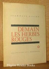 Demain Les Herbes Rouges. by Jean-Paul Filion - Paperback - 1962 - from Pilgrim Reader Books - IOBA (SKU: 8850)