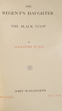 The Regent's Daughter The Black Tulip