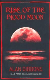 Rise of the Blood Moon (Blue Peter book award winner)