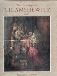 The Paintings of J. H. Amshewitz R.B.A.