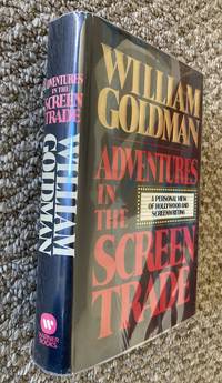 Adventures in the Screen Trade by William Goldman - 1983