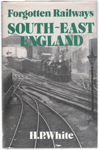 cover of Forgotten Railways: South East England
