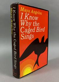 I Know Why the Caged Bird Sings by Angelou, Maya - 1969