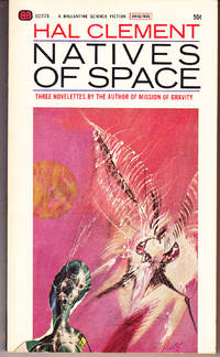 Natives of Space by Clement, Hal - 1965