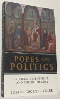 Popes and Politics. Reform, Resentment and the…