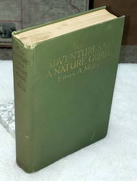 The Adventures of a Nature Guide by Mills, Enos A - 1920