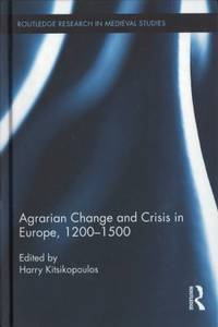 Agrarian change and crisis in Europe, 1200-1500.