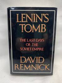 image of Lenin's Tomb: The Last Days of the Soviet Empire