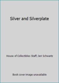 Silver and Silverplate