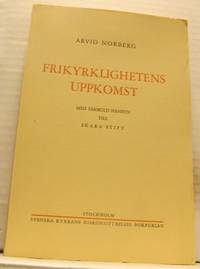Frikyrklighetens uppkomst. Med särskild hänsyn…