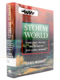 Storm World: Hurricanes, Politics, and the Battle Over Global Warming