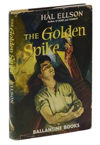 The Golden Spike by Hal Ellson - First Edition - 1952 - from Burnside Rare Books, ABAA (SKU: 140941671)