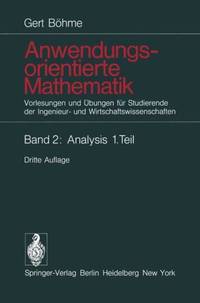 Anwendungsorientierte Mathematik : Vorlesungen und Übungen für Studierende der Ingenieur- und...
