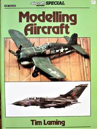 Modelling Aircraft by Tim Laming - Paperback - 1st Edition - 1987 - from Ken Jackson (SKU: 258392)