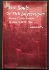cover of The Souls of the Skyscraper: Female Clerical Workers in Chicago, 1870-1930