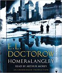 Homer &amp; Langley: A Novel by E.L. Doctorow - 2009-09-01