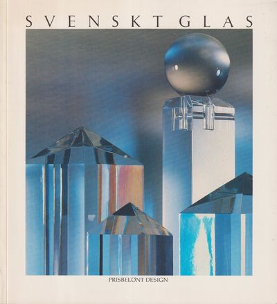 Svenskt glas. Prisbelönt design. Utgiven av…