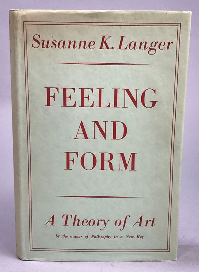 Feeling and form. A theory of art developed from…