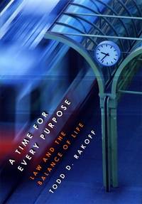 A Time for Every Purpose: Law and the Balance of Life